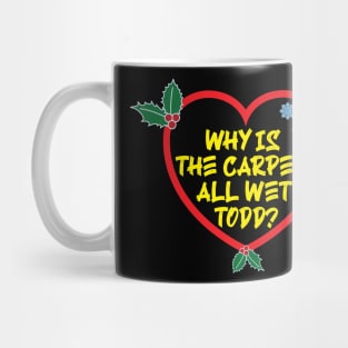 Christmas Vacation Todd & Margo quote Mug